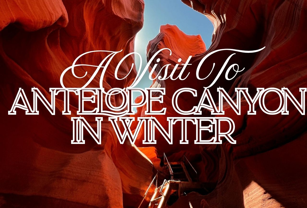 Antelope Canyon Winter Visit Shocks Every Traveler