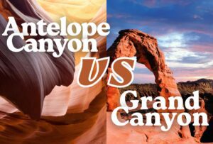 Antelope Canyon vs Grand Canyon