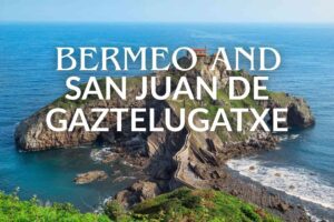 BERMEO AND SAN JUAN DE GAZTELUGATXE