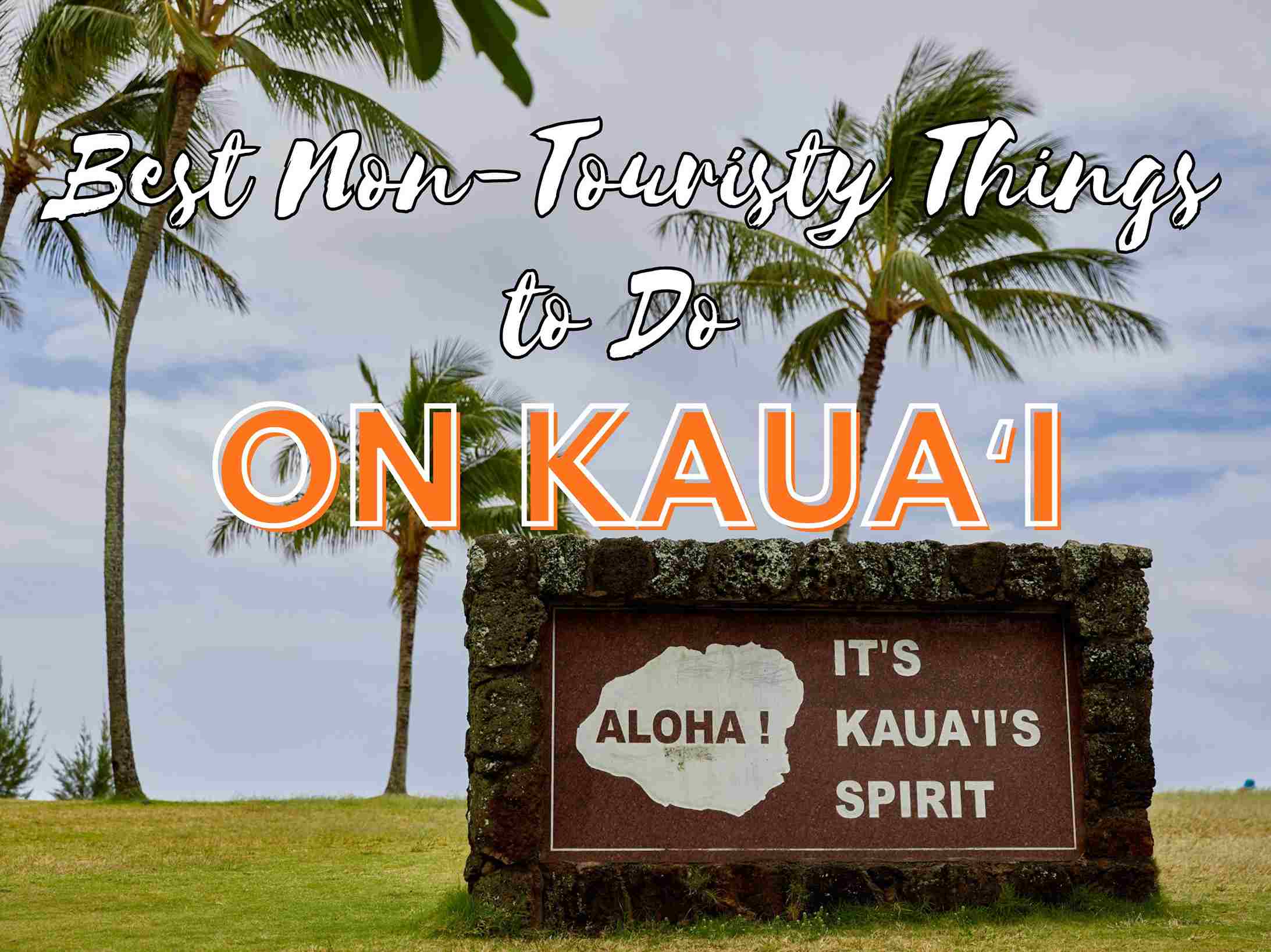 Best Non-Touristy Things to Do on Kauaʻi