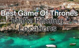 Best Game Of Thrones Malta Filming Locations